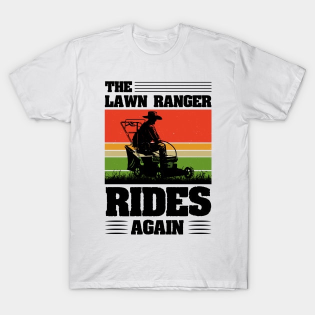 The Lawn Ranger Rides Again T-Shirt by busines_night